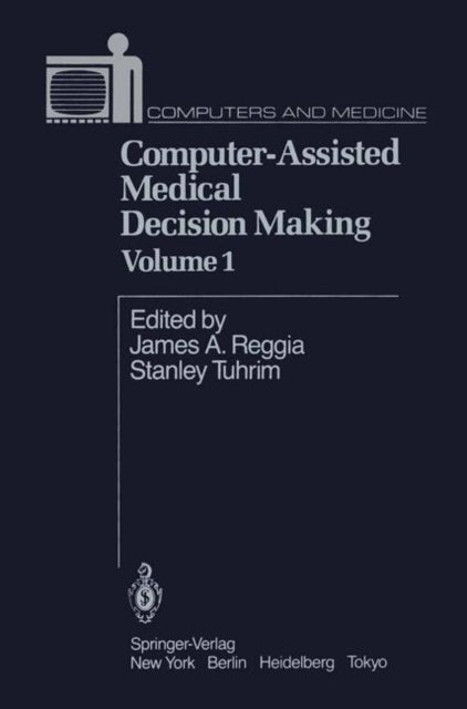 ComputerAssisted Medical Decision Making 2 Computers and Medicine