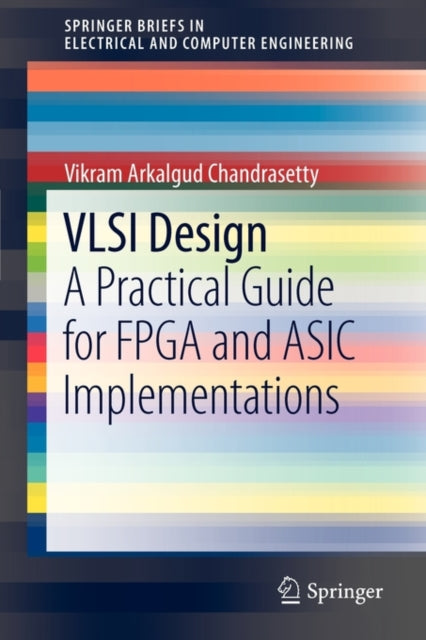 VLSI Design A Practical Guide for FPGA and ASIC
