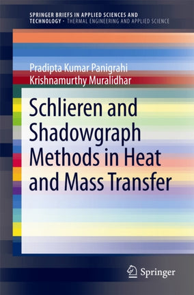 Schlieren and Shadowgraph Methods in Heat and Mass Transfer