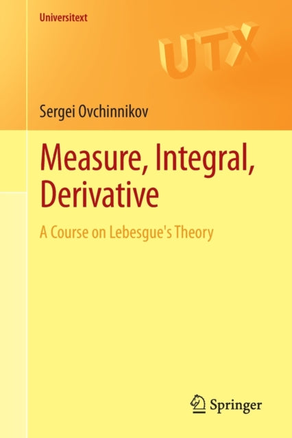 Measure, Integral, Derivative: A Course on Lebesgue's Theory