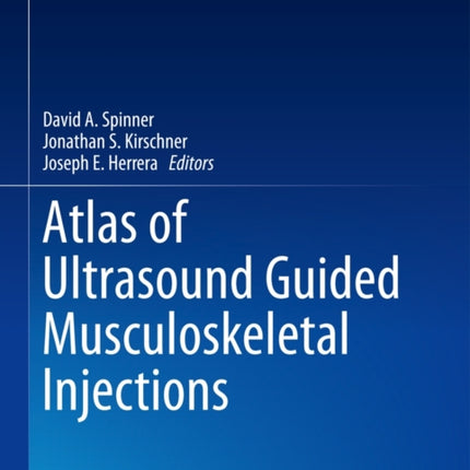 Atlas of Ultrasound Guided Musculoskeletal Injections