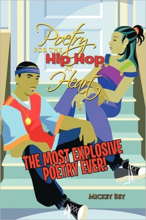 Poetry For The Hip Hop at Heart The Most Explosive Poetry Ever