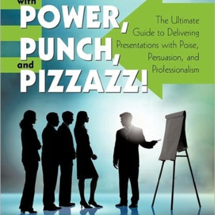 Present with Power Punch and Pizzazz