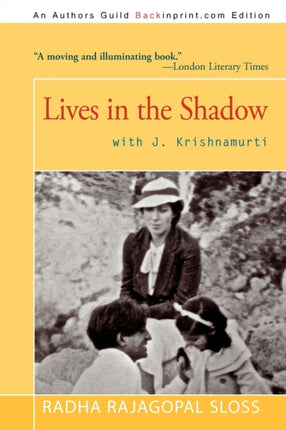 Lives in the Shadow with J Krishnamurti