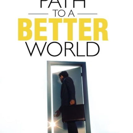 Path to a Better World