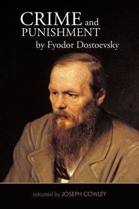 Crime And Punishment By Fyodor Dostoevsky Adapted By Joseph Cowley