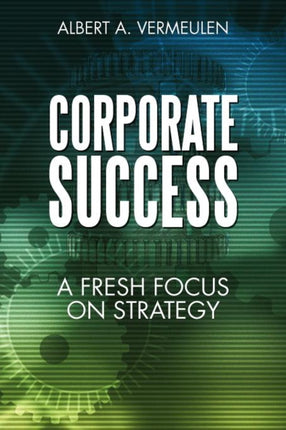 Corporate Success A Fresh Focus on Strategy
