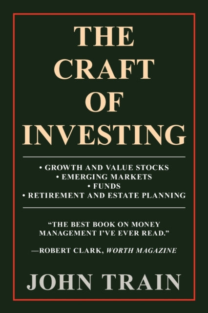 The Craft Of Investing Growth And Value Stocks Emerging Markets Funds Retirement And Estate Planning
