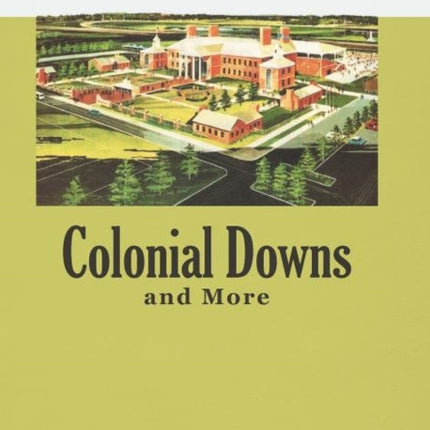Colonial Downs and More