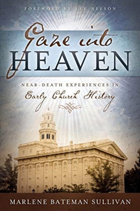 Gaze Into Heaven NearDeath Experiences in Early Church History