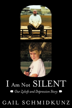 I Am Not Silent Our Zoloft and Depression Story