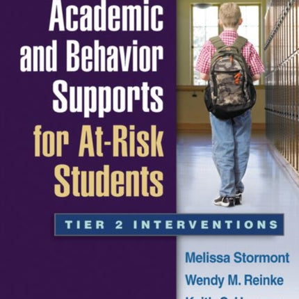 Academic and Behavior Supports for At-Risk Students: Tier 2 Interventions