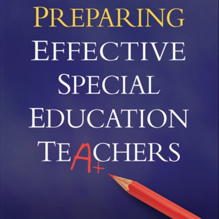 Preparing Effective Special Education Teachers