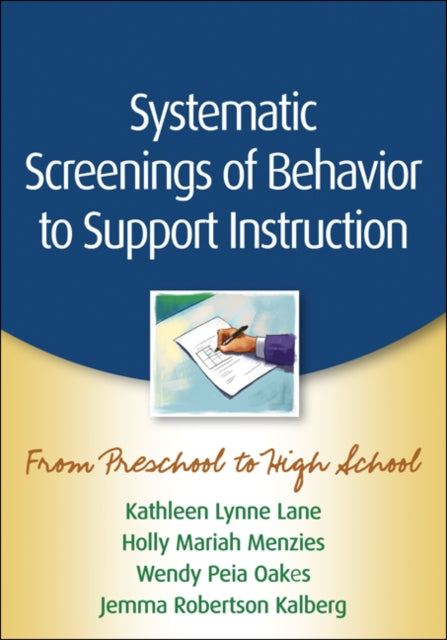 Systematic Screenings of Behavior to Support Instruction: From Preschool to High School