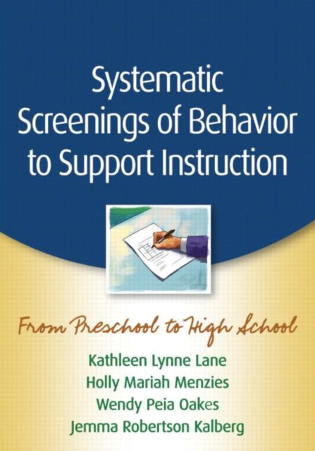 Systematic Screenings of Behavior to Support Instruction: From Preschool to High School