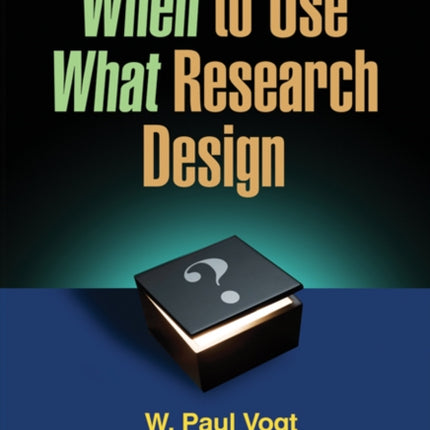 When to Use What Research Design