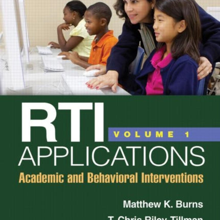 RTI Applications, Volume 1: Academic and Behavioral Interventions