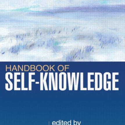 Handbook of Self-Knowledge