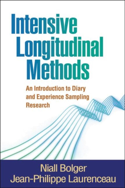 Intensive Longitudinal Methods: An Introduction to Diary and Experience Sampling Research