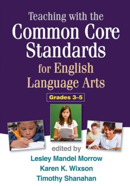 Teaching with the Common Core Standards for English Language Arts, PreK-2