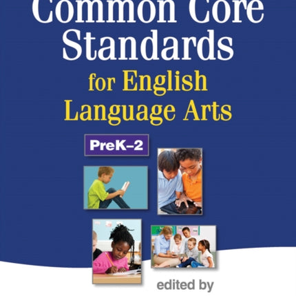 Teaching with the Common Core Standards for English Language Arts, PreK-2