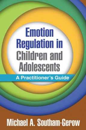 Emotion Regulation in Children and Adolescents: A Practitioner's Guide