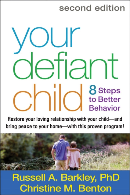 Your Defiant Child, Second Edition: Eight Steps to Better Behavior