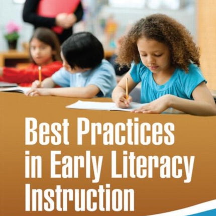 Best Practices in Early Literacy Instruction