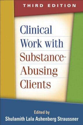 Clinical Work with Substance-Abusing Clients, Third Edition