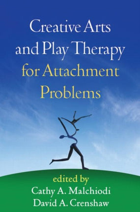 Creative Arts and Play Therapy for Attachment Problems