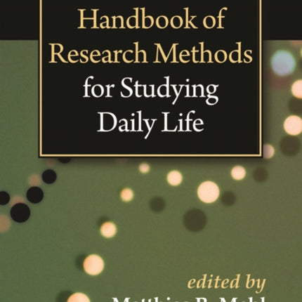 Handbook of Research Methods for Studying Daily Life