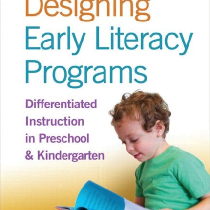 Designing Early Literacy Programs: Differentiated Instruction in Preschool and Kindergarten