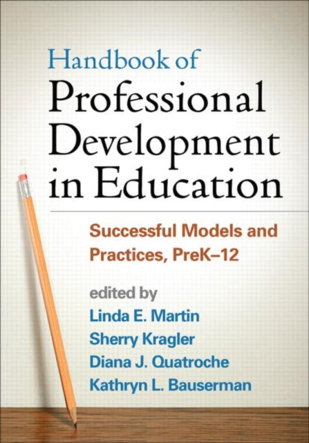 Handbook of Professional Development in Education: Successful Models and Practices, PreK-12