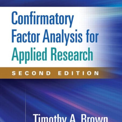 Confirmatory Factor Analysis for Applied Research, Second Edition