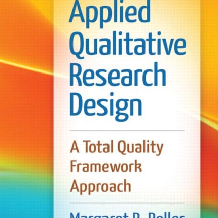 Applied Qualitative Research Design: A Total Quality Framework Approach