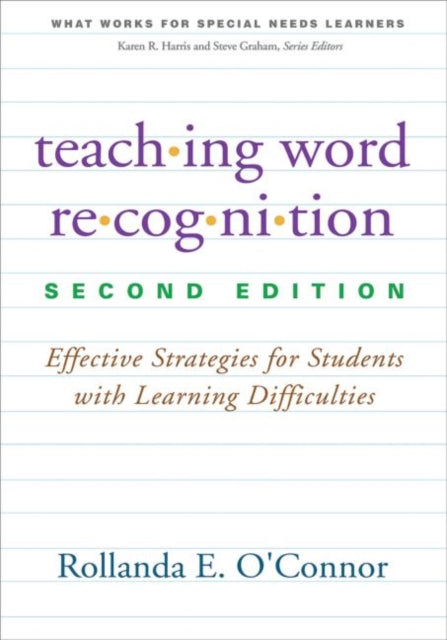 Teaching Word Recognition, Second Edition: Effective Strategies for Students with Learning Difficulties