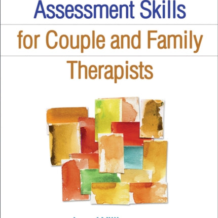 Essential Assessment Skills for Couple and Family Therapists