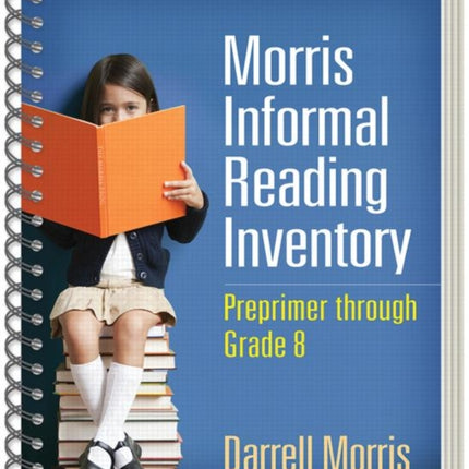 Morris Informal Reading Inventory: Preprimer through Grade 8