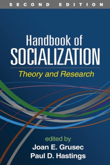 Handbook of Socialization: Theory and Research