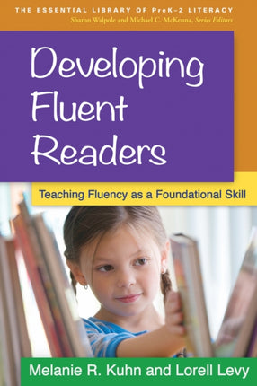 Developing Fluent Readers: Teaching Fluency as a Foundational Skill