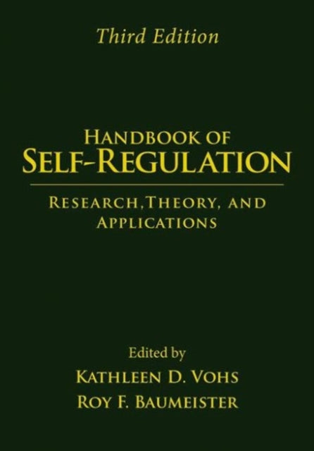 Handbook of Self-Regulation, Third Edition: Research, Theory, and Applications