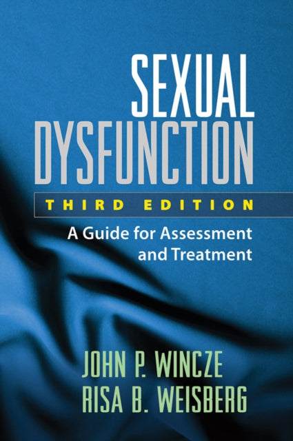 Sexual Dysfunction: A Guide for Assessment and Treatment