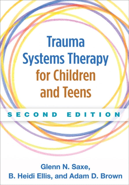 Trauma Systems Therapy for Children and Teens