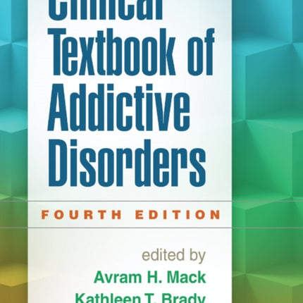 Clinical Textbook of Addictive Disorders, Fourth Edition