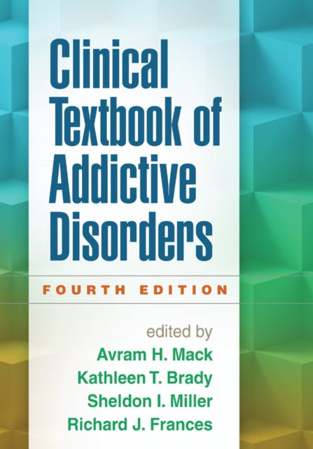 Clinical Textbook of Addictive Disorders, Fourth Edition