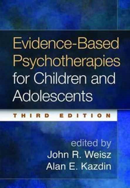 Evidence-Based Psychotherapies for Children and Adolescents