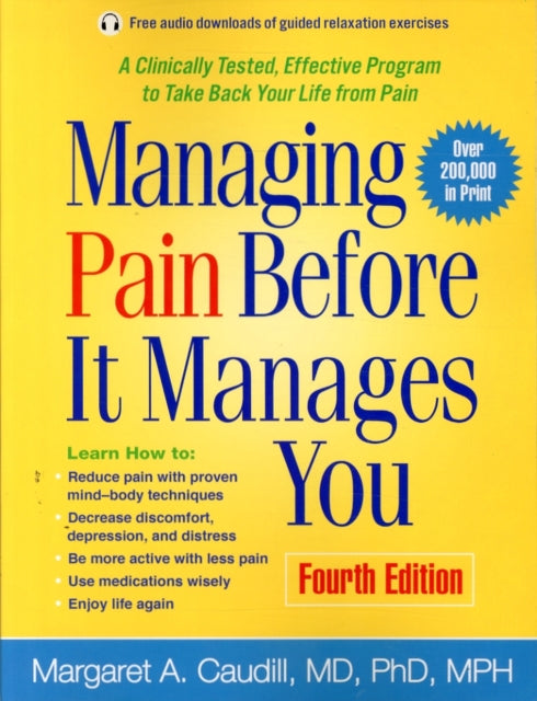 Managing Pain Before It Manages You: Fourth Edition