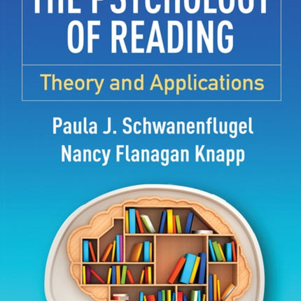 The Psychology of Reading: Theory and Applications