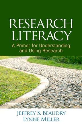 Research Literacy: A Primer for Understanding and Using Research