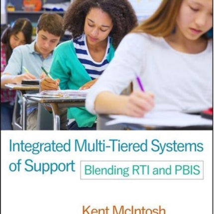 Integrated Multi-Tiered Systems of Support: Blending RTI and PBIS